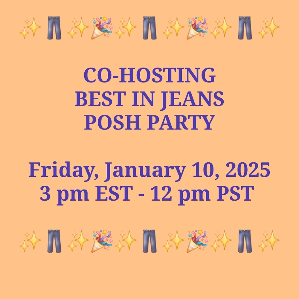 CO-HOSTING "BEST IN JEANS POSH PARTY" TODAY